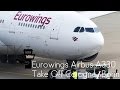 [4K] Eurowings Airbus A330-200 Evening Take Off from Cologne/Bonn Airport (CGN)
