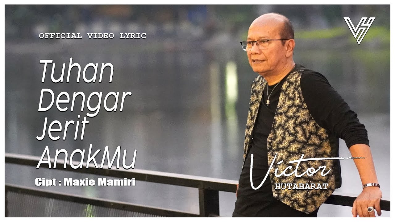 Victor Hutabarat - Tuhan Dengar Jerit AnakMu  [Official Lyric Video]