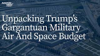 Unpacking Trump’s Gargantuan Military Air And Space Budget | Check 6 Podcast