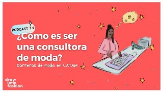 CARRERAS de moda: ser CONSULTURA para grandes empresas | Podcast T. 1