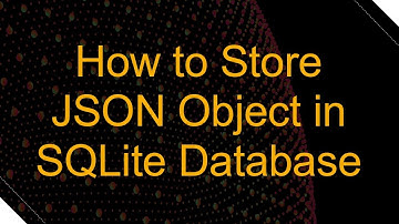 How to Store JSON Object in SQLite Database