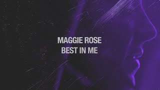 Maggie Rose - Best In Me (Official Lyric Video)