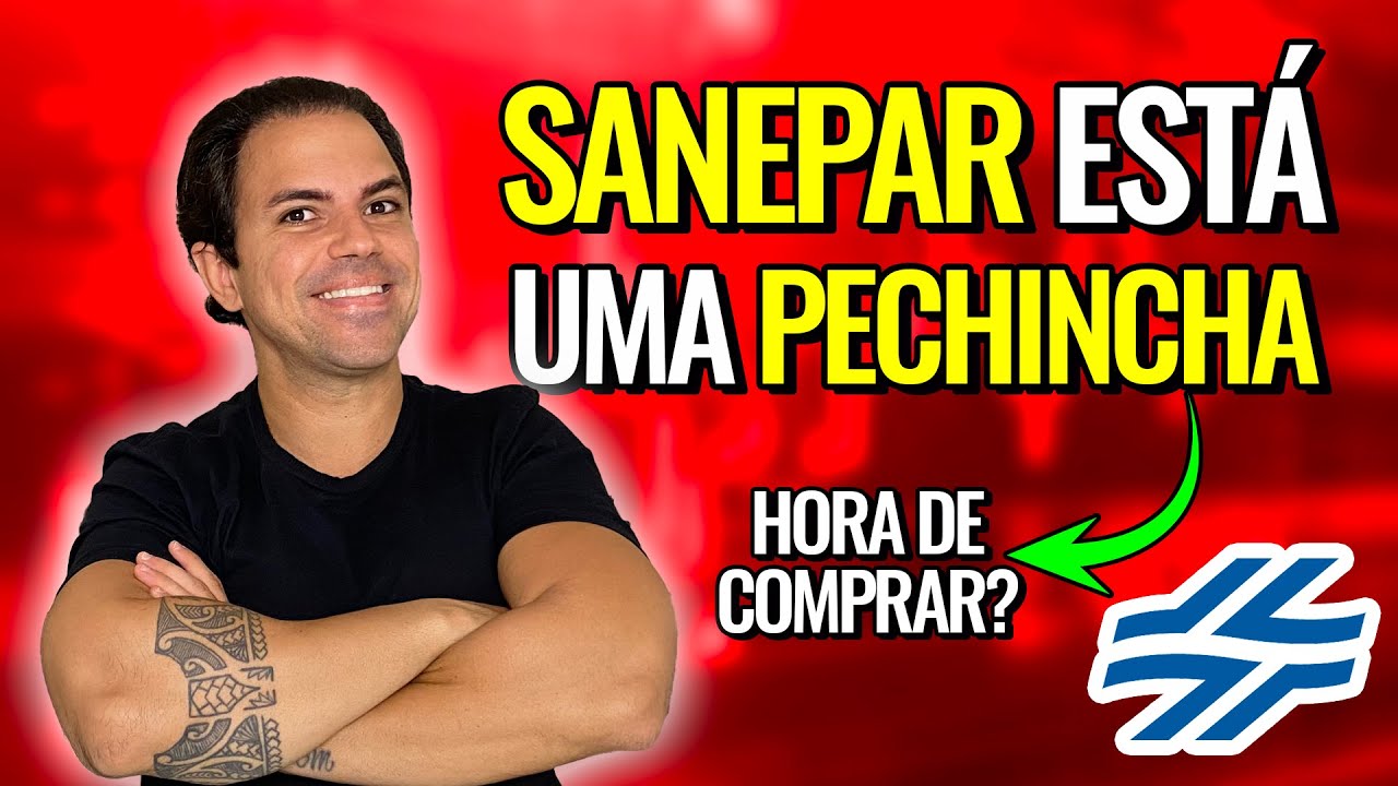 AÇÕES DA SANEPAR (SAPR4, SAPR11) ESTÃO MUITO BARATAS!