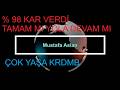 % 98 KAR VERDİ İLİŞİĞİ KESELİM Mİ YOLA DEVAM MI KARAR SİZİN ÇOK YAŞA KRDMB