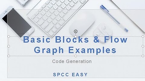 Basic blocks and flow graphs examples| code generation|System programming and compiler construction