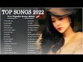 TOP 40 Songs of 2022 💯💯 Best English Songs (Best Hit Music Playlist) | TopBillboard 2022