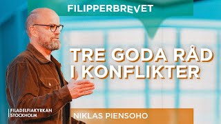 Tre goda råd i konflikter | Niklas Piensoho  - Gudstjänst