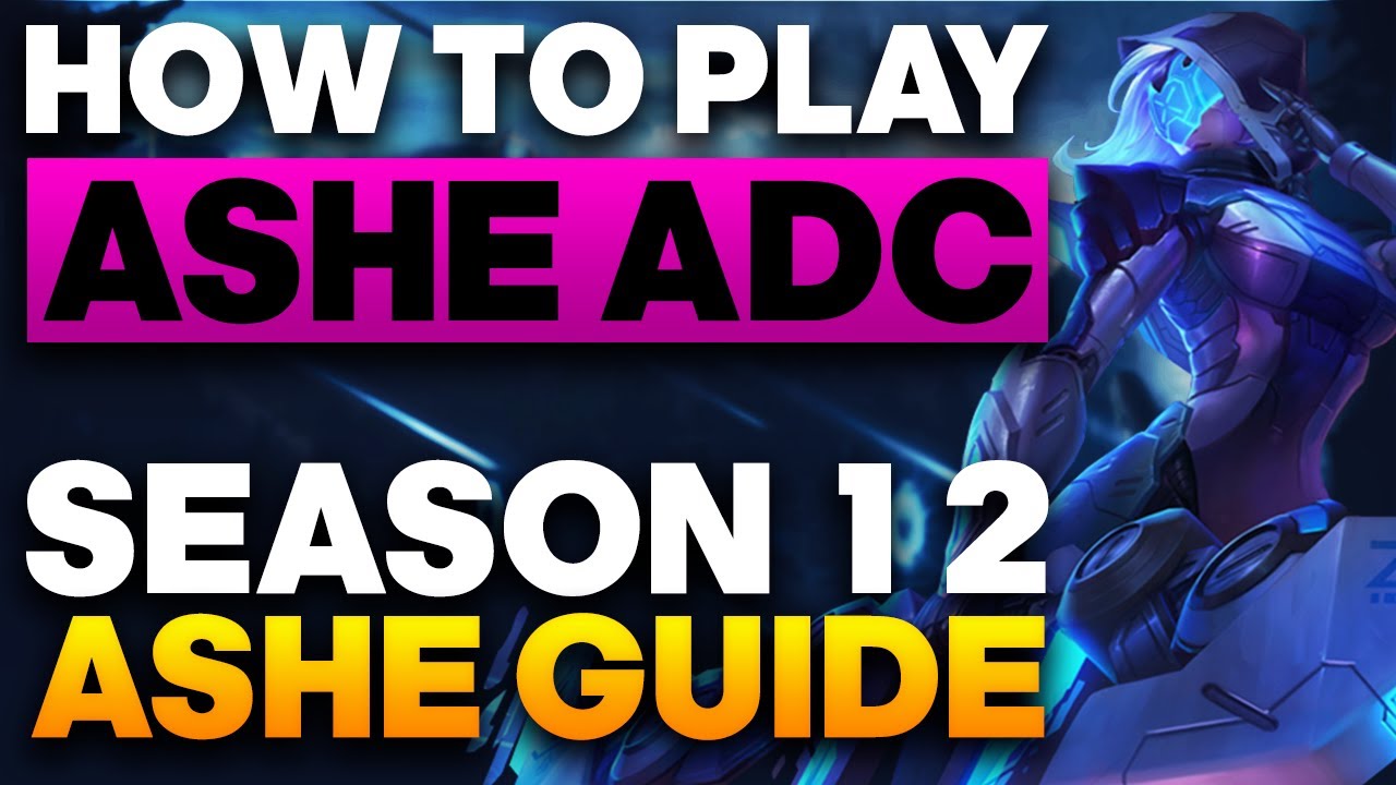 HOW TO PLAY ASHE ADC - Season 12 Ashe Guide | Best Build & Runes