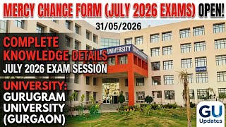 Gurugram University Mercy Chance 2026 || Last Date & Fee Details Full Details Video July 2026 Exam