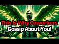 Chosen One, This Is Why Coworkers Gossip About You at Work