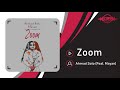 Ahmad Solo Zoom OFFICIAL TRACK احمد سلو زوم 