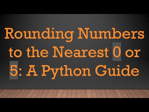Rounding Numbers to the Nearest 0 or 5: A Python Guide