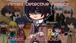 ADA react to Dazai Osamu [Part 1/?]