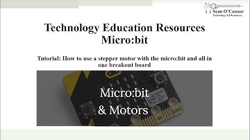 How to use a stepper motor with the micro:bit and all in one breakout board
