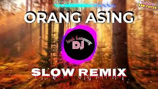 ORANG ASING (Revo Ramon) || Slow Remix || Rhoma Irama • Revo Remon || Dj Anak Kampoeng || N88 Cover