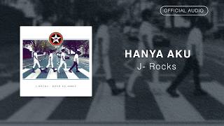 J-Rocks - Hanya Aku | Official Audio Video