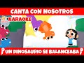 🎤 CANTA CON NOSOTROS 🎤 Un Dinosaurio Se Balanceaba | KARAOKE | HiDino Canciones Para Niños