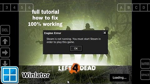 Left 4 Dead: How to Fix "Steam is Not Running" on Winlator (Full Tutorial)