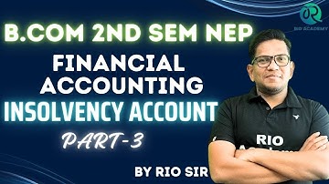 B.com 2nd  Sem Financial Accounting| Insolvency| Part-3| #bcomliveclasses #insolvency #bcomnotes