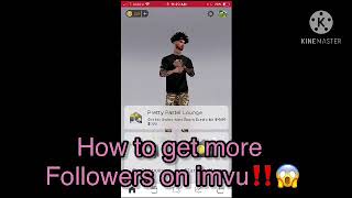 How to get free followers on imvu (must watch) NOT CLICKBAIT 100% true😁‼️😱😱😱 screenshot 5