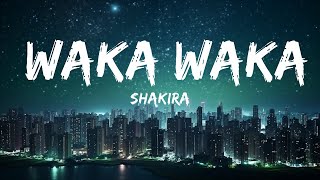 Shakira - Waka Waka (This Time For Africa) (Lyrics) |Top Version