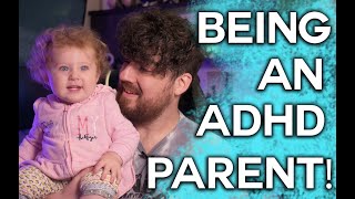 Being an ADHD Parent