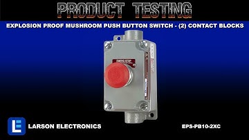 Explosion Proof Mushroom Push Button Switch - (2) Contact Blocks - Class I and II, Division 1 and 2
