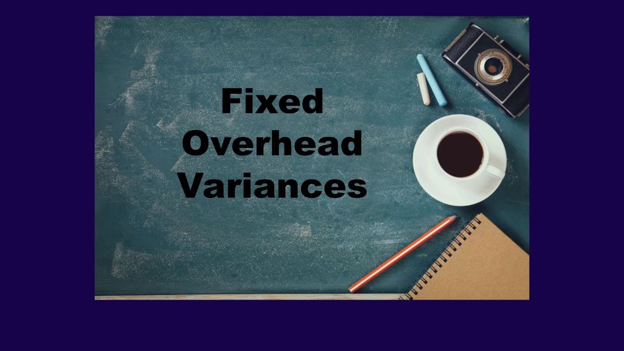 ACC406, Chapter 11, Video 4, Calculate fixed overhead variances EXAMPLE ...