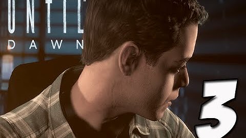 Until Dawn Gameplay Walkthrough | Part 3- OMG! RUN