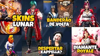 KAPELLA VAI DESPERTAR?! BANDERÃO DE VOLTA, NOVO DIAMANTE ROYALE, ARMA ROYALE, SKINS LUNAR E MAIS FF