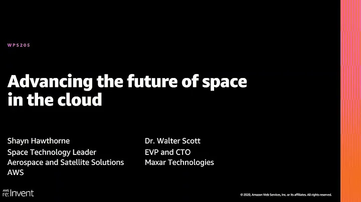 AWS re:Invent 2020: Advancing the future of space in the cloud