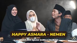 Nemen - Happy Asmara Ngaji Gus Iqdam Terbaru