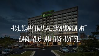 Holiday Inn Alexandria At Carlyle An Ihg Hotel Review  Alexandria  United States Of America