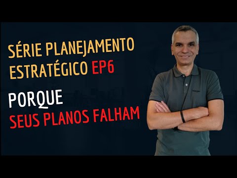 Por Que os Seus Planos Falham ǀ Planejamento Estratégico EP5