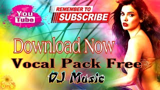 Fl Studio Vocal Pack || Free Dj Vocal Pack Download Now || Dj Vocal Pack Free || DjVocal Pack Free screenshot 4