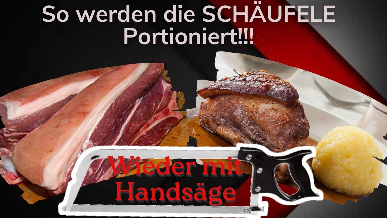 So werden Schäufele mit Hand gesägt!!