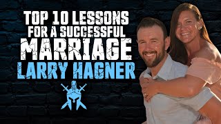 Top 10 Lessons for a Successful Marriage with Larry Hagner