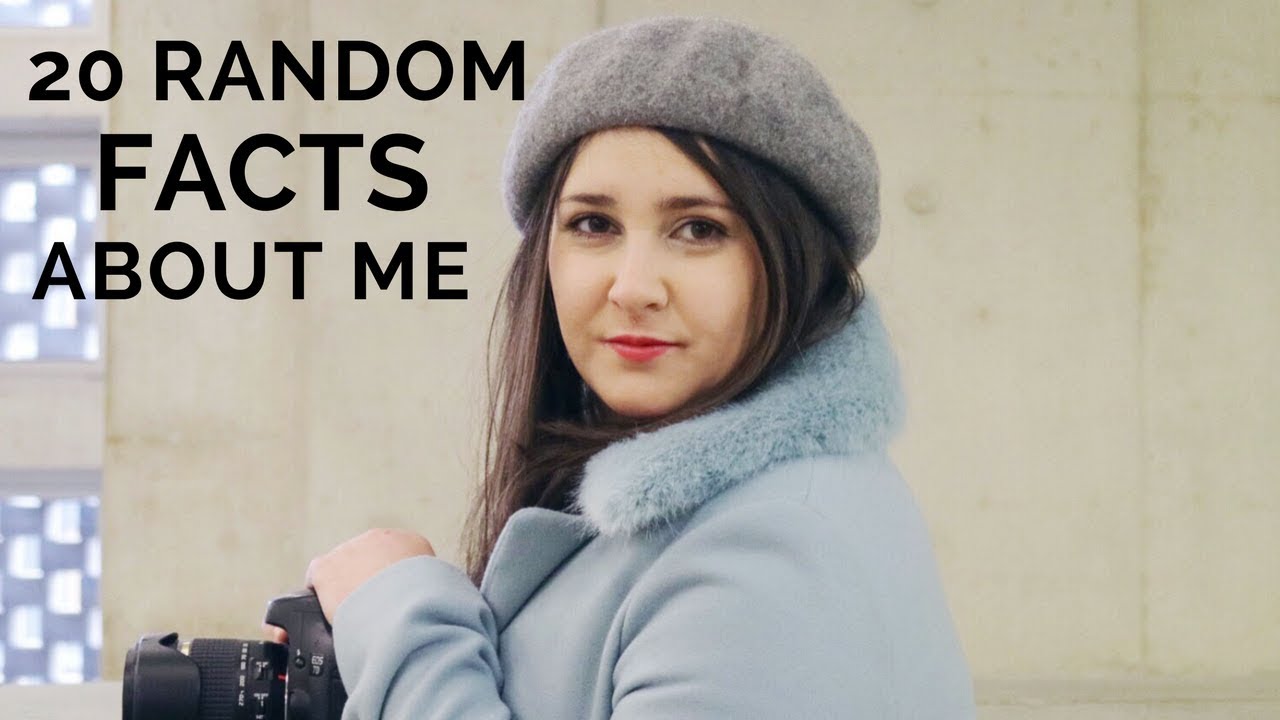 20 Random Facts About Me - YouTube