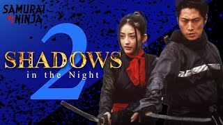 Shadows in the Night 2 | Full Movie | SAMURAI VS NINJA | English Sub