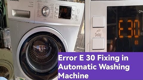 Error E30 automatic washing machine front door how to fix