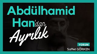 Abdülhamid Han'dan Ayrılık şiiri - Payitaht Abdülhamid