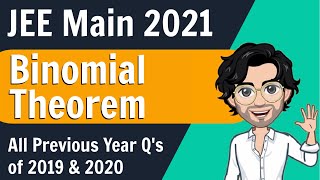 JEE Main - Binomial Theorem all Previous Year Qs of 2019 & 2020