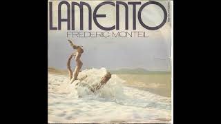 FREDERIC MONTEL Lamento 1972