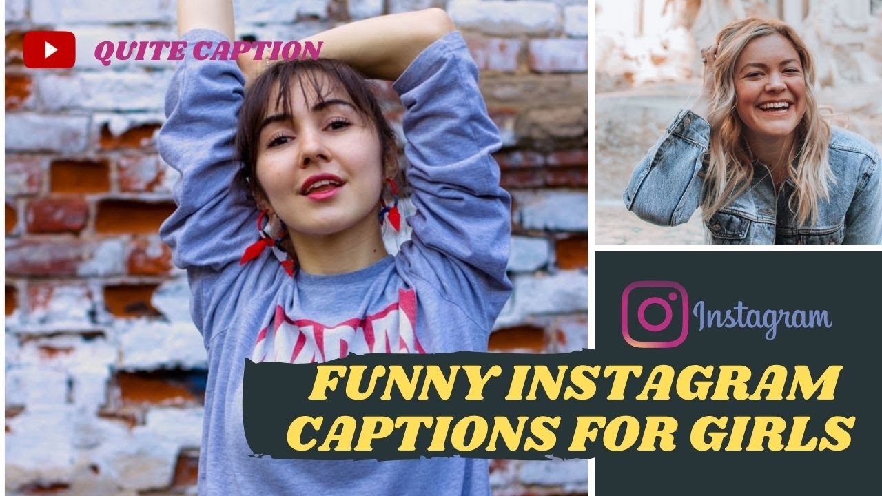 Funny Captions For Girls Funny Instagram Captions For Girls Funny Instagram Captions YouTube