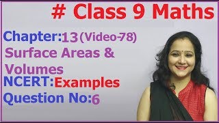 Ncert Class 9 Maths Chapter-13 Surface Areas & Volumes (Video-78)Example-6