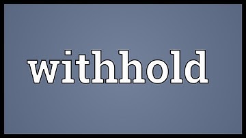 Withhold Meaning