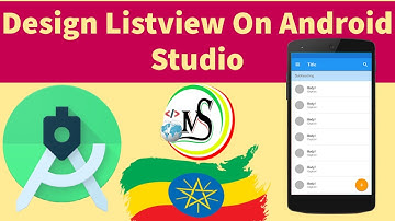 How To Design List view Android Studio Ethio Amharic Tutorial 2020