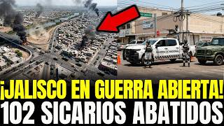 JALISCO EN GUERRA ABIERTA: OFENSIVA DEL CJNG TRAS LA CAÍDA DE “EL MENCHO” TERMINA con 102 SICARIOS