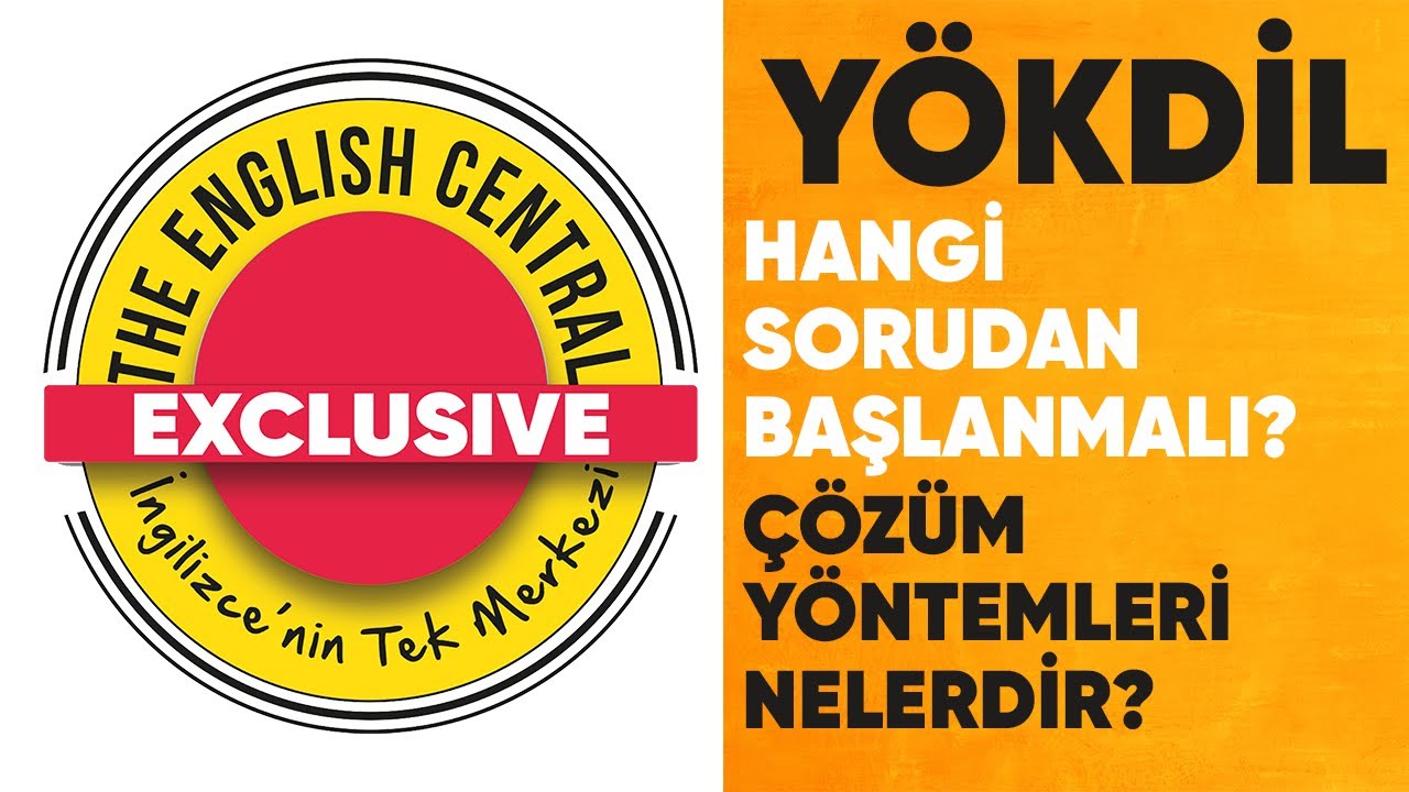 YÖKDİL SINAVINDA HANGİ SORUDAN BAŞLAMALI VE ÇÖZÜM TEKNİĞİ