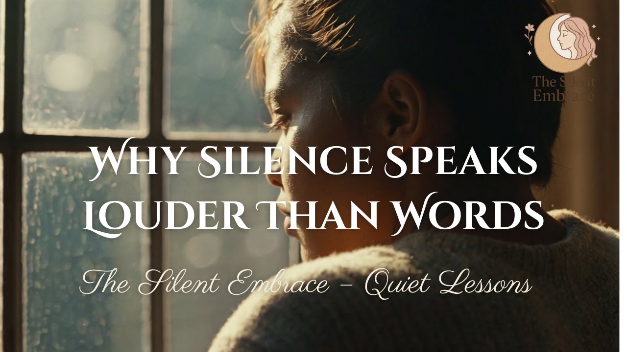 Why Silence Speaks Louder Than Words | Quiet Lessons for the Heart ...